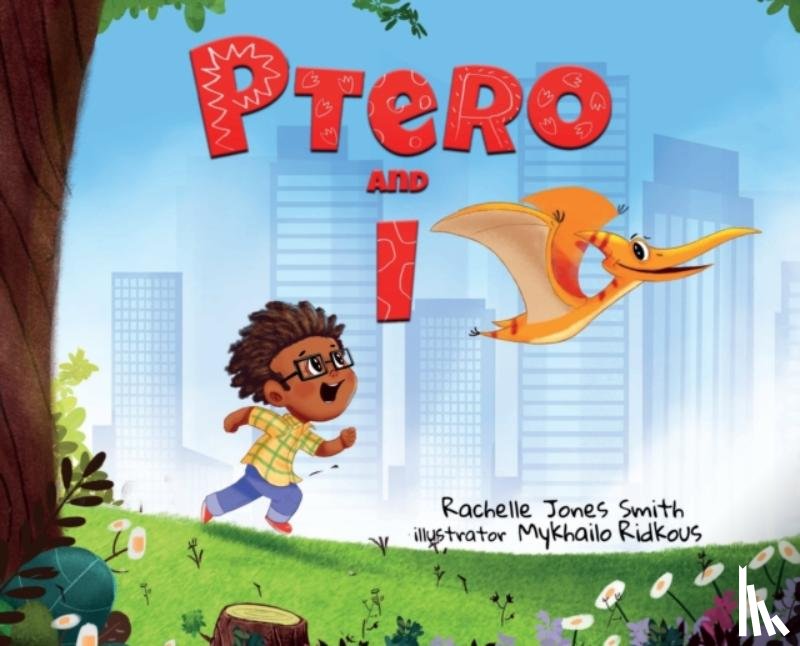 Jones Smith, Rachelle - Ptero and I