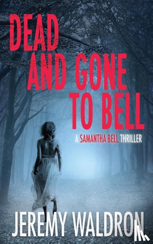 Waldron, Jeremy - Dead and Gone to Bell