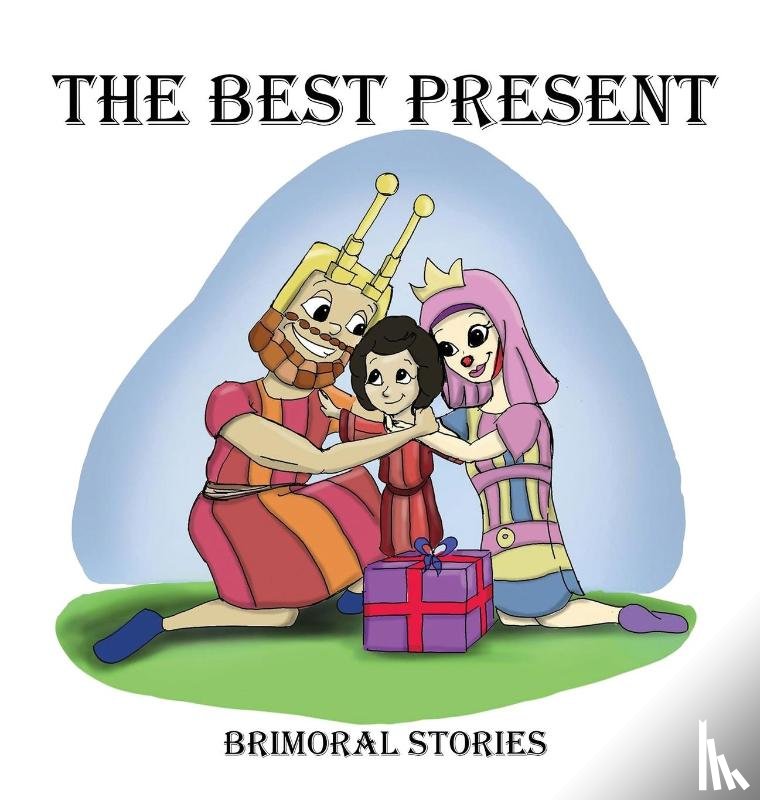 Stories, Brimoral - The Best Present