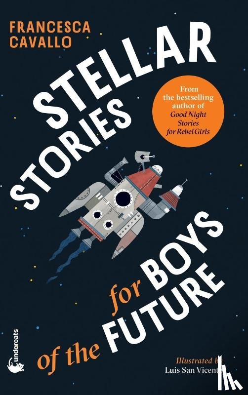Cavallo, Francesca - Stellar Stories for Boys of the Future