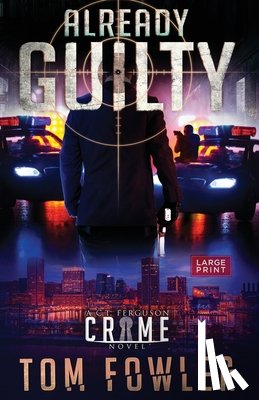 Fowler, Tom - Already Guilty