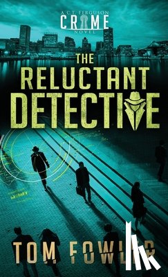 Fowler, Tom - The Reluctant Detective