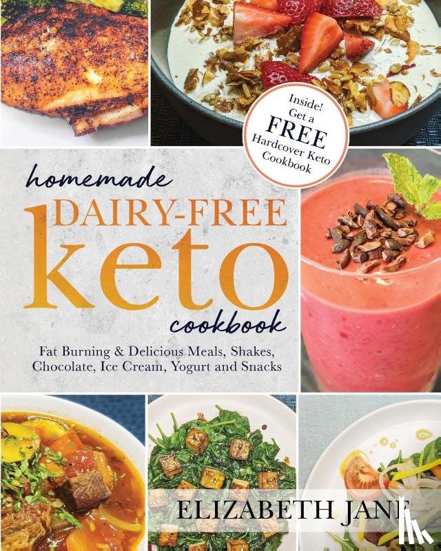 Jane, Elizabeth - Homemade Dairy-Free Keto Cookbook