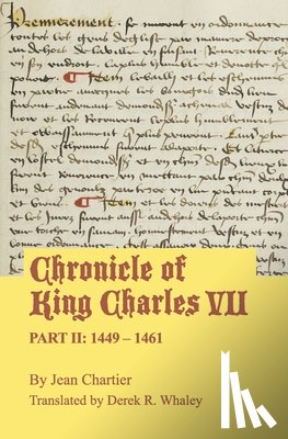 Whaley, Derek R. - Chronicle of King Charles VII: Part II: 1449 - 1461