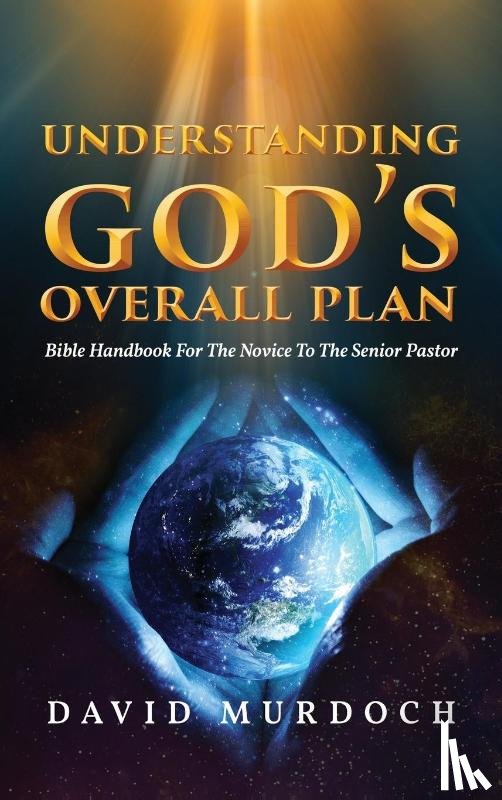 Murdoch, David - Understanding God's Overall Plan