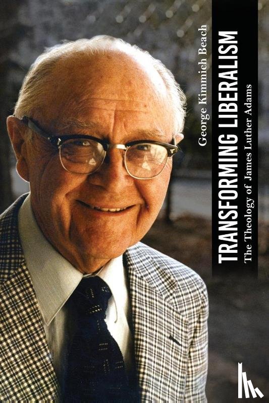 Beach, George Kimmich - Transforming Liberalism