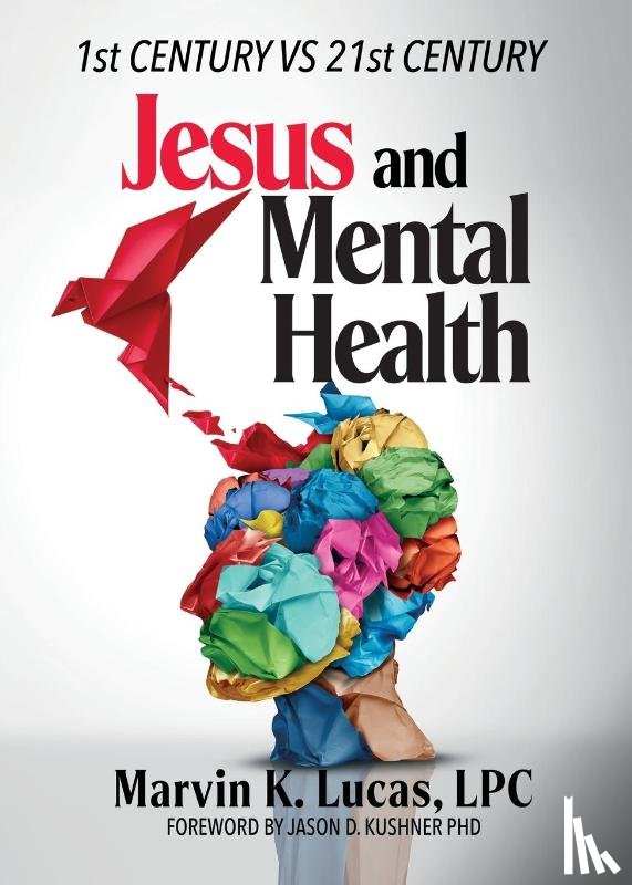 Lucas, Marvin K - Jesus and Mental Health