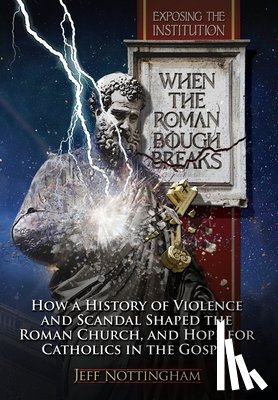 Nottingham, Jeff - When the Roman Bough Breaks