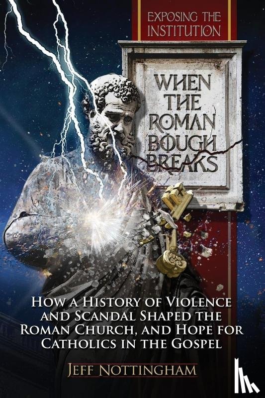 Nottingham, Jeff - When the Roman Bough Breaks