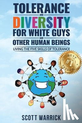 Warrick, Scott - Tolerance and Diversity for White Guys...and Other Human Beings