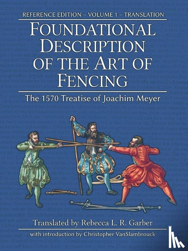 Meyer, Joachim - Foundational Description of the Art of Fencing