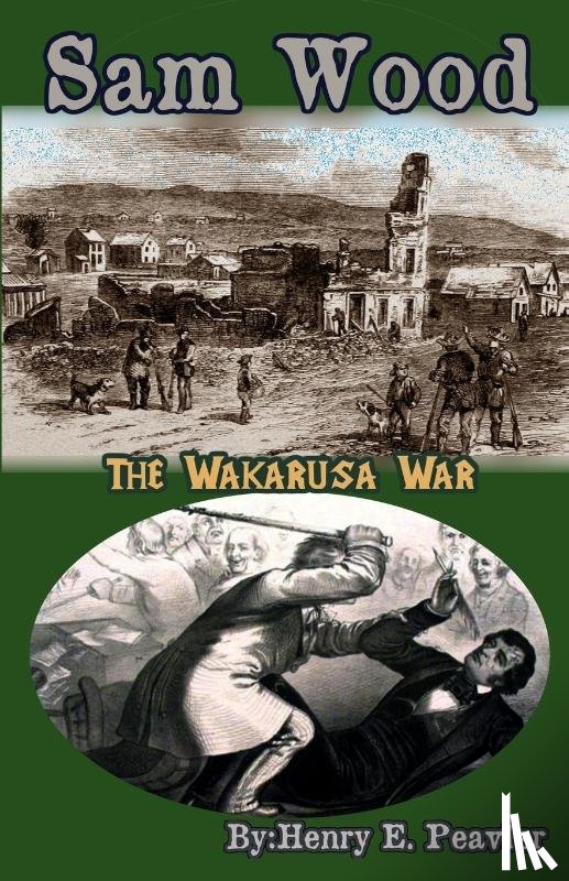 Peavler, Henry E - Sam Wood The Wakarusa War