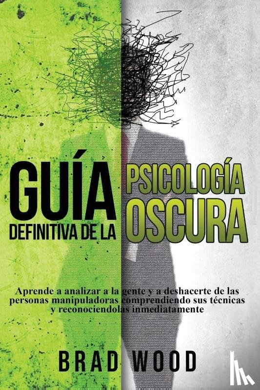 Wood, Brad - Guia definitiva de la Psicologia Oscura