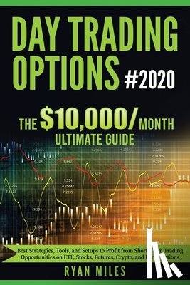 Miles, Ryan - Day Trading Options Ultimate Guide 2020
