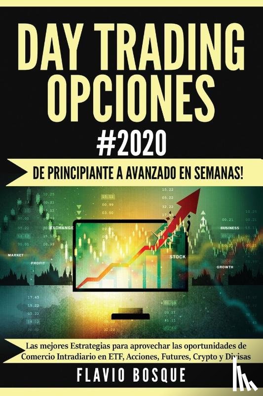 Bosque, Flavio - Day Trading Opciones #2020