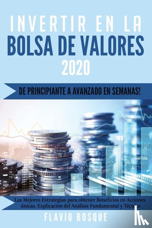 Bosque, Flavio - Invertir en la Bolsa de Valores