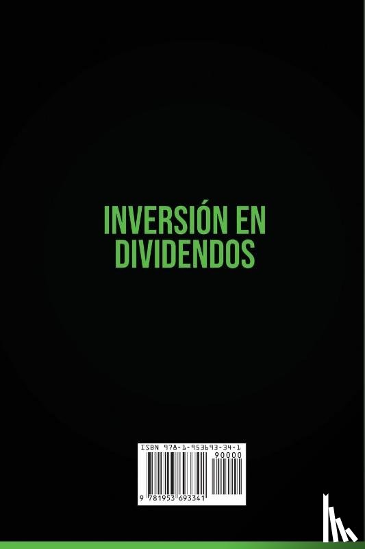 Miles, Ryan - INVERSION EN DIVIDENDOS La guia definitiva de $10.000/mes Las mejores estrategias de inversion en dividendos de acciones para generar ingresos pasivos masivos y obtener tu libertad financiera