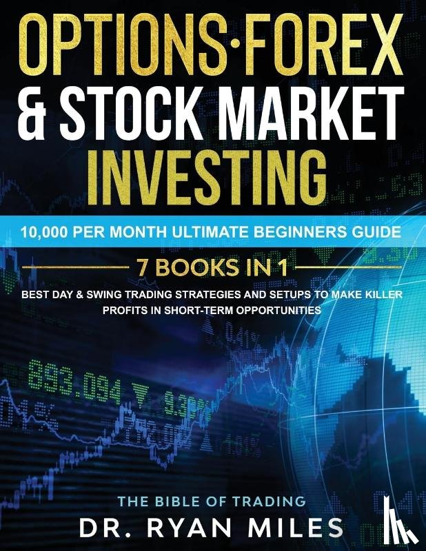 Miles, Ryan - Options, Forex & Stock Market Investing 7 BOOKS IN 1