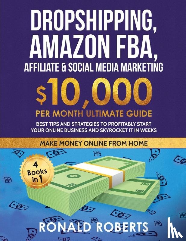 Roberts, Ronald - Dropshipping, Amazon FBA, Affiliate & Social Media Marketing