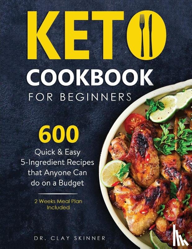 Skinner, Clay - Keto Cookbook for Beginners