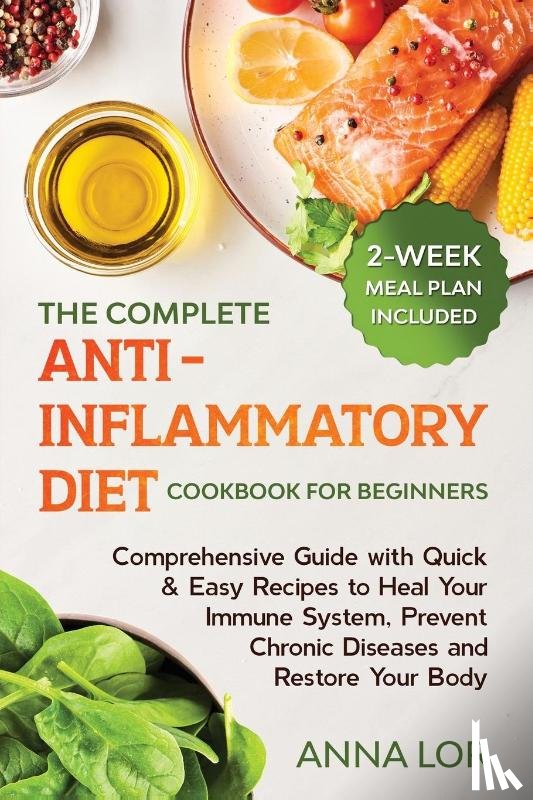 Lor, Anna - The Complete Anti- Inflammatory Diet Cookbook for Beginners