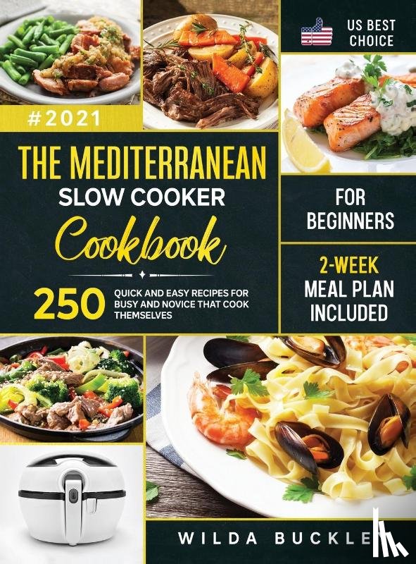 Buckley, Wilda - The Mediterranean Slow Cooker Cookbook for Beginners