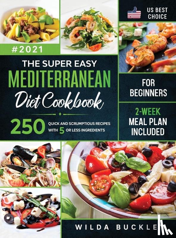 Buckley, Wilda - The Super Easy Mediterranean diet Cookbook for Beginners