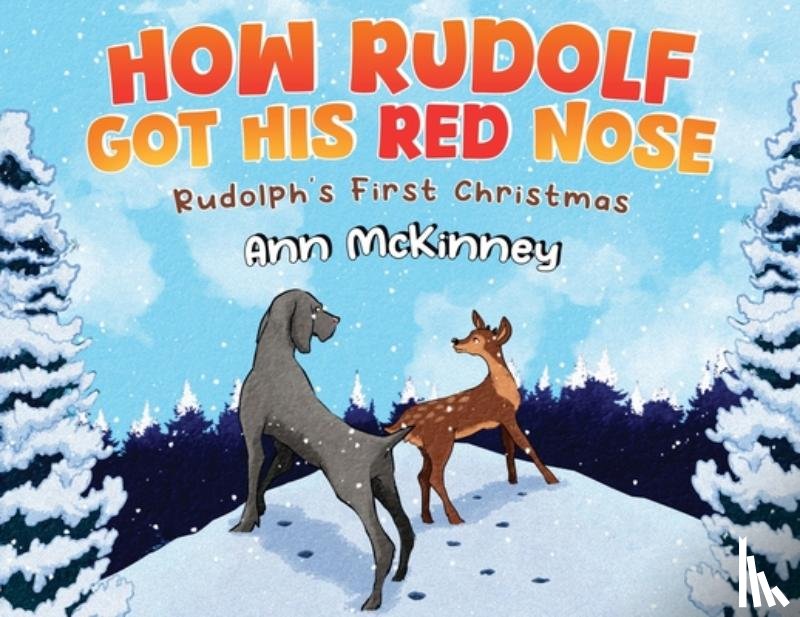 McKinney, Ann - How Rudolph Got His Red Nose