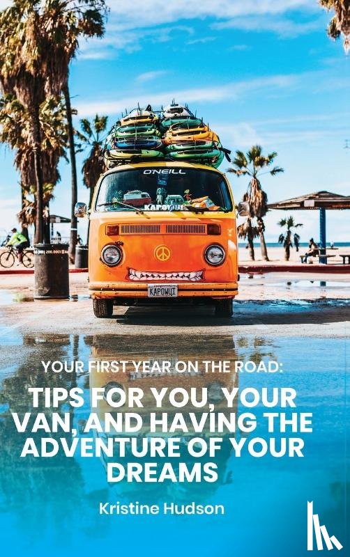 Hudson, Kristine - Your First Year on the Road