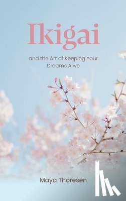 Thoresen, Maya - Ikigai