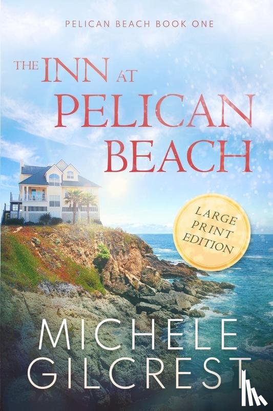 Gilcrest, Michele - The Inn At Pelican Beach LARGE PRINT (Pelican Beach Book 1)
