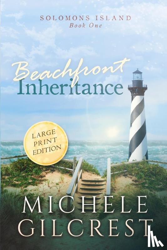 Gilcrest, Michele - Beachfront Inheritance Large Print (Solomons Island Book One)