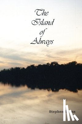 Evans, Stephen - The Island of Always