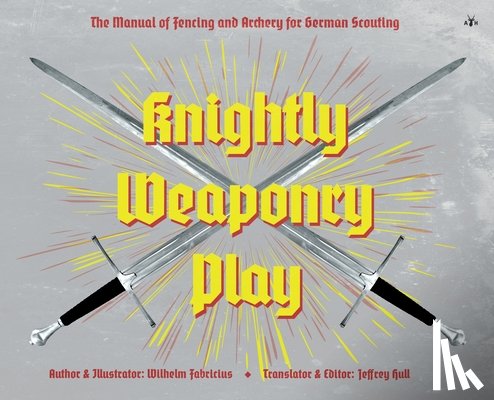 Fabricius, Wilhelm - Knightly Weaponry Play