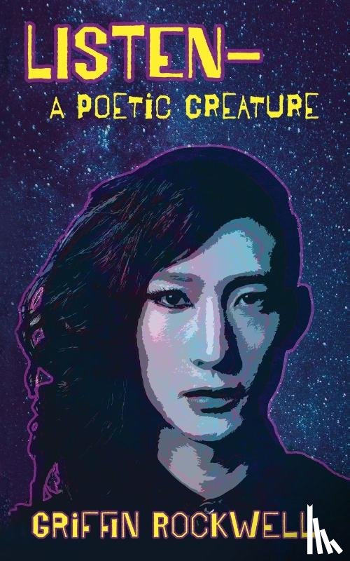 Rockwell, Griffin - listen-a poetic creature