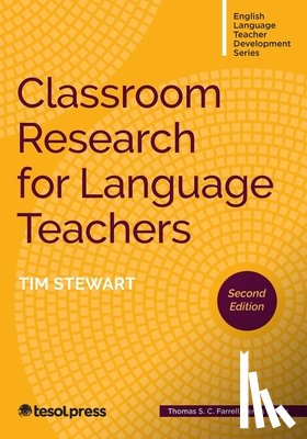 Stewart, Tim - Classroom Research for Language Teachers, Second Edition