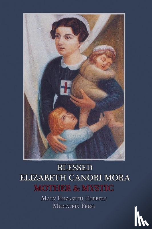 Herbert, Mary Elizabeth - Blessed Elizabeth Canori Mora