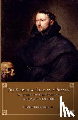 Bruyere, Cecile - The Spiritual Life and Prayer