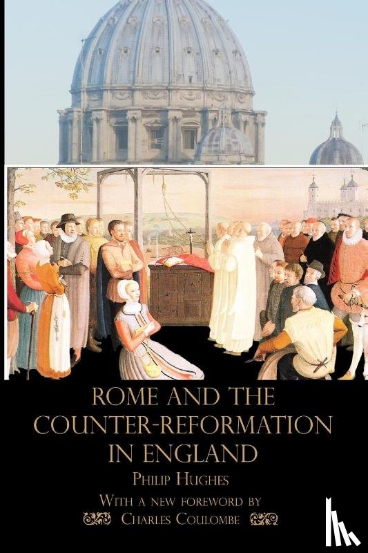 Hughes, Philip - Rome and the Counter-Reformation in England