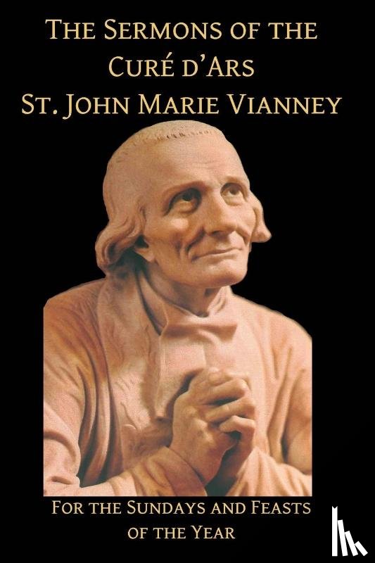 Vianney, St John - Sermons of Cure D'Ares