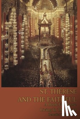 Williamson, Benedict - St. Therese and the Faithful