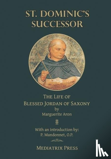 Aron, Marguerite - St. Dominic's Successor