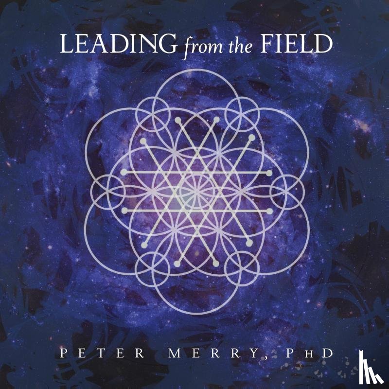 Merry, Peter - Leading from the Field