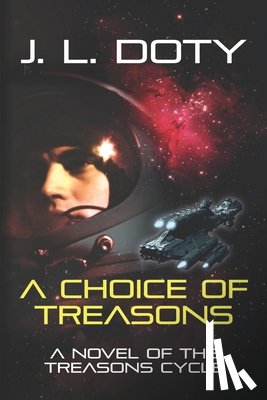 Doty, J. L. - A Choice of Treasons