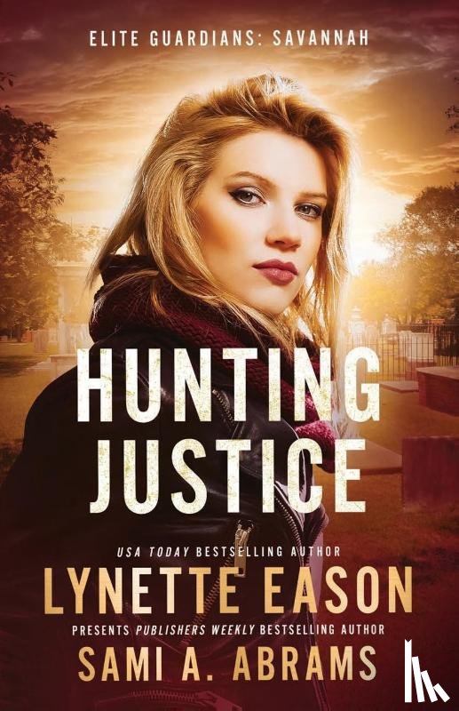 Eason, Lynette, Abrams, Sami A. - Hunting Justice