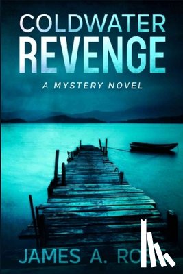 Ross, James a. - Coldwater Revenge: A Coldwater Mystery