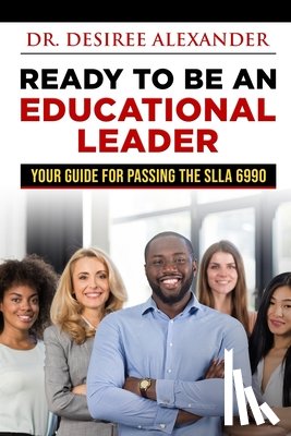 Alexander, Desiree - Ready to Be an Educational Leader