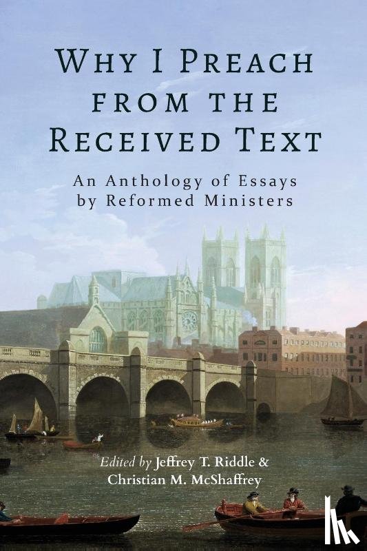  - Why I Preach from the Received Text
