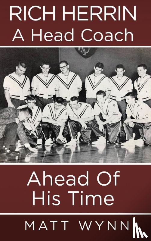 Wynn, Matt - Rich Herrin A Head Coach Ahead of his time