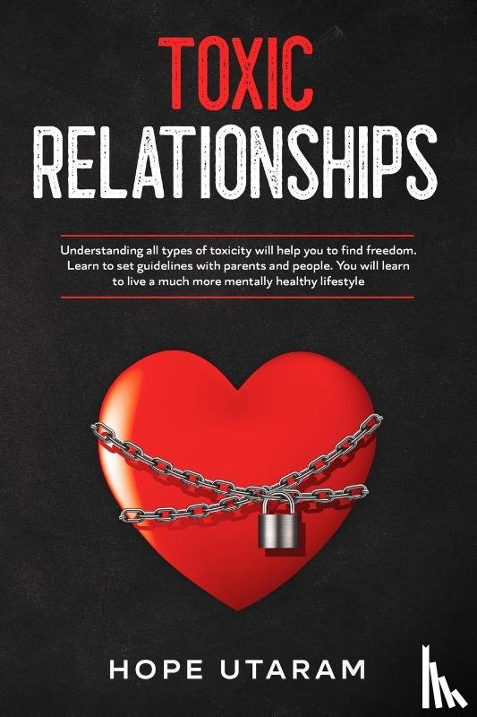 Utaram, Hope - Toxic Relationships